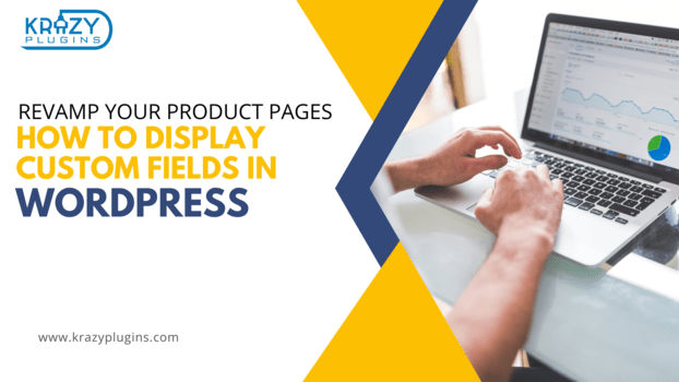 Revamp Your Product Pages: How to Display Custom Fields in WordPress
