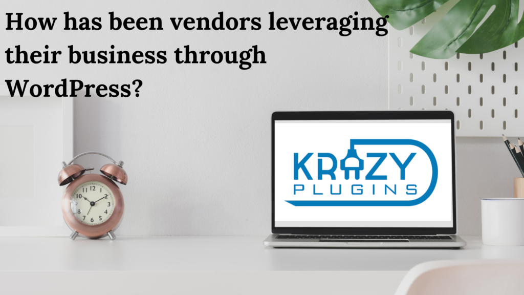 How have vendors been leveraging their business through WordPress?